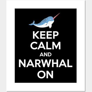 Keep Calm And Narwhal On Posters and Art